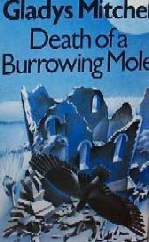 [Mrs Bradley 62] • Death of a Burrowing Mole